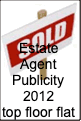 Estate
Agent
Publicity
2012
top floor flat