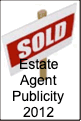 Estate
Agent
Publicity
2012